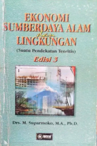 Image of Ekonomi sumberdaya alam dan lingkungan : (suatu pendekatan teoritis)