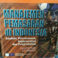 Image of Manajemen Pemasaran di Indonesia: Analisis, Perencanaan, Implementasi, dan Pengendalian BUKU 1