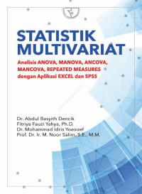 Image of Statistik multivariat : Analisis ANOVA, MANOVA, ANCOVA, MANCOVA, REPEATED MEASURES dengan aplikasi EXCEL dan SPSS