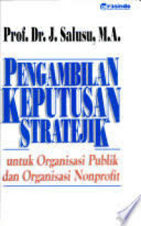 Image of Pengambilan keputusan Strategik: Untuk Organisasi Publik dan Organisasi Nonprofit