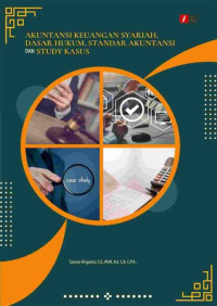 Image of Akuntansi Keuangan Syariah, Dasar Hukum, Standar Akuntansi dan Study Kasus