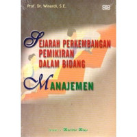 Image of Sejarah Perkembangan Pemikiran Dalam Bidang Manajemen