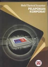 Image of Modul Chartered Accountant : Pelaporan Korporat