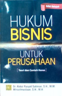 Image of hukum bisnis untuk perusahaan : Teori dan contoh kasus