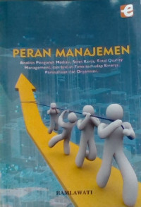 Image of Peran Manajemen; Analisis Pengaruh Mediasi, Stres Kerja, Total Quality Management, dan Just-in-Time Terhadap Kinerja Perusahaan dan Organisasi