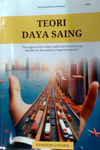 Image of Teori Daya Saing; Keunggulan Daya Saing Tumbuh dari Potensi Yang Dimiliki dan kemampuan Pengembangannya