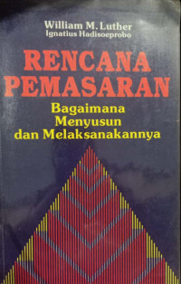 Image of Perencanaan Pemasaran: Bagaimana menyusun dan melaksanakannya