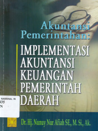 Image of Akuntansi pemerintahan : Implementasi akuntansi keuangan pemerintah daerah