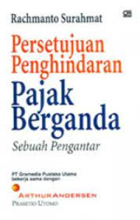 Image of Persetujuan penghindaran pajak berganda : sebuah pengantar