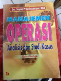 Image of Manajemen operasi : Analisis dan studi kasus