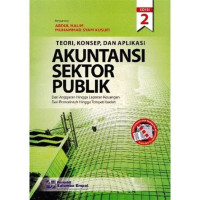 Image of Teori, Konsep, Dan Aplikasi Akuntansi Sektor Publik: Dari Anggaran Hingga Laporan Keuangan Dari Pemerintah Hingga Tempat Ibadah