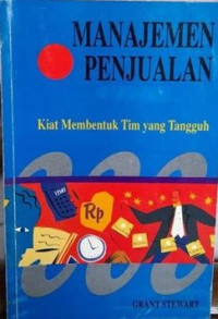 Image of Manajemen Penjualan : Kiat membentuk tim yang tangguh