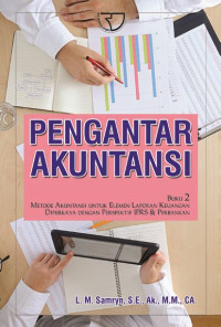 Image of Pengantar akuntansi : Buku 2 metode akuntansi untuk elemen laporan keuangan diperkaya dengan perspektif IFRS & perbankan