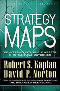 Image of Strategy Maps : Converting Intangible Assets Into Tangible Outcomes