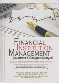 Image of Financial Institution Management (Manajemen Kelembagaan Keuangan) : Disajikan secara lengkap dari teori hingga aplikasi