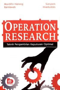 Image of Operation Research : Teknik pengambilan keputusan optimal